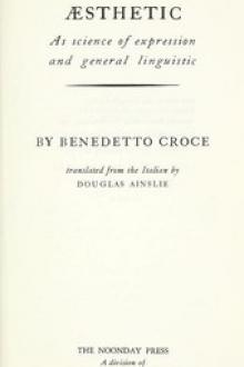 Aesthetic as Science of Expression and General Linguistic by Benedetto Croce