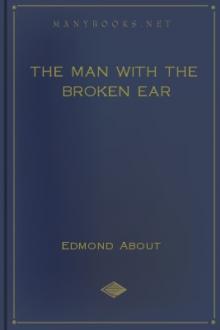 The Man With The Broken Ear by Edmond About