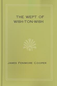 The Wept of Wish-Ton-Wish by James Fenimore Cooper