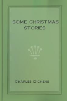 Some Christmas Stories by Charles Dickens