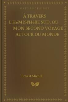 À travers l'hémisphère sud, ou Mon second voyage autour du monde by Ernest Michel