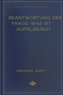 Beantwortung der Frage: Was ist Aufklärung? by Immanuel Kant
