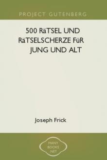 500 Rätsel und Rätselscherze für jung und alt by Joseph Frick