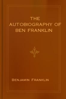 The Autobiography of Ben Franklin by Benjamin Franklin