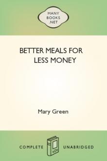 Better Meals for Less Money by Mary Green