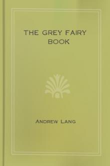 The Grey Fairy Book by Andrew Lang
