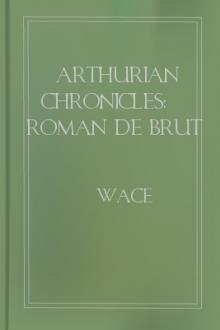 Arthurian Chronicles: Roman de Brut by Wace