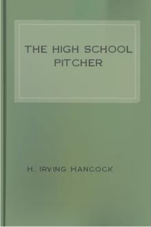The High School Pitcher by H. Irving Hancock