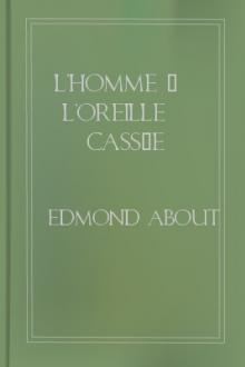 L'homme Ã  l'oreille cassèe by Edmond About