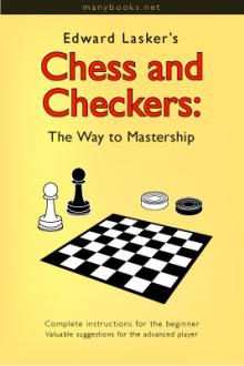 Chess and Checkers: The Way to Mastership by Edward Lasker