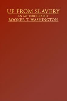 Up From Slavery: An Autobiography by Booker T. Washington