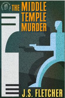 The Middle Temple Murder by J. S. Fletcher