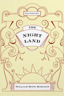 The Night Land by William Hope Hodgson