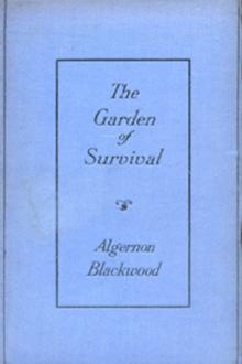 The Garden of Survival by Algernon Blackwood