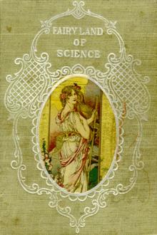 The Fairy-Land of Science by Arabella B. Buckley