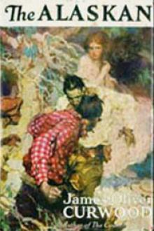 The Alaskan by James Oliver Curwood
