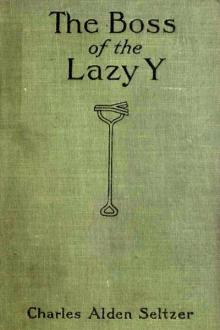 The Boss of the Lazy Y by Charles Alden Seltzer