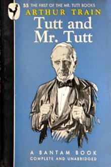 Tutt and Mr. Tutt by Arthur Cheney Train