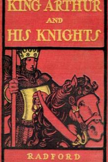 King Arthur and His Knights by Maude L. Radford