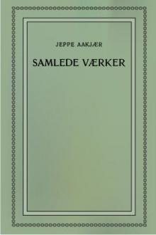 Samlede værker by Jeppe Aakjær