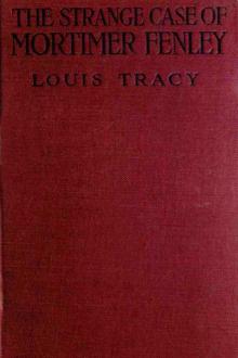 The Strange Case of Mortimer Fenley by Louis Tracy