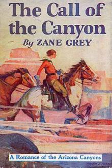 The Call of the Canyon by Zane Grey