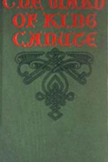 The Ward of King Canute by Ottilie A. Liljencrantz