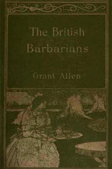 The British Barbarians by Grant Allen