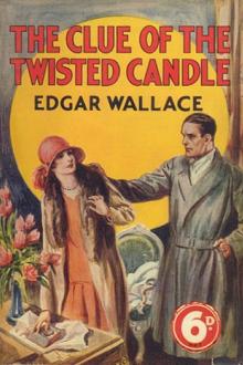 The Clue of the Twisted Candles by Edgar Wallace