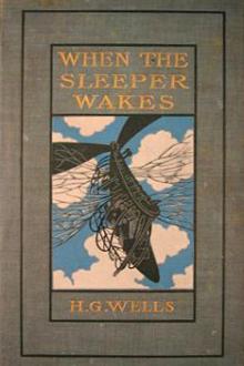When the Sleeper Wakes by H. G. Wells