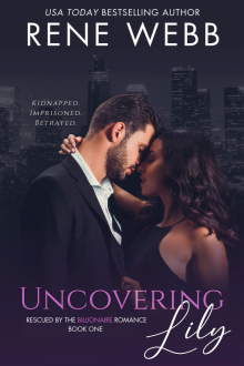 Uncovering Lily: A Billionaire Romantic Suspense